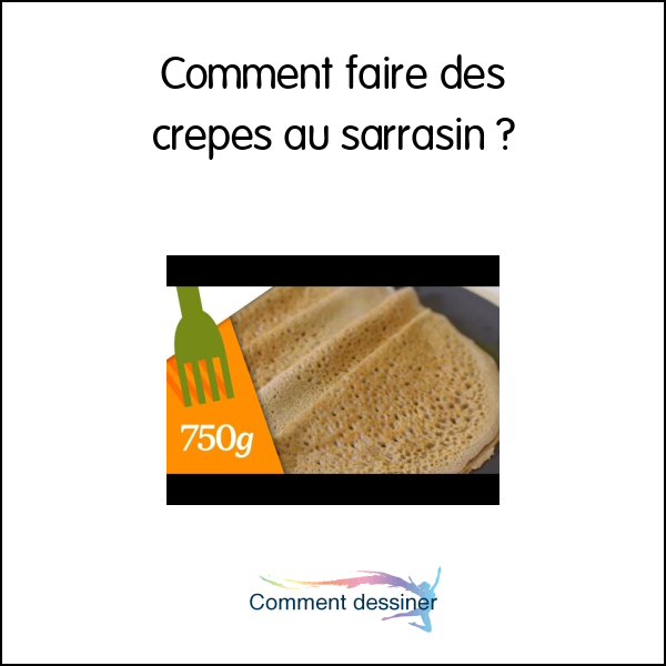 Comment faire des crepes au sarrasin